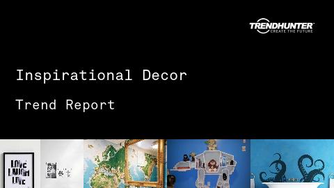 Inspirational Decor Trend Report and Inspirational Decor Market Research