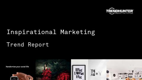 Inspirational Marketing Trend Report and Inspirational Marketing Market Research
