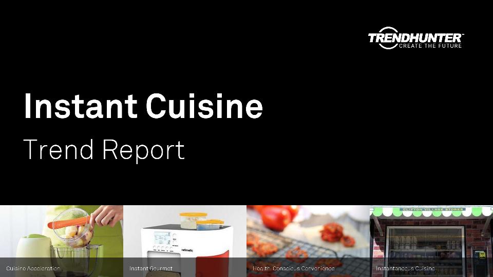 Instant Cuisine Trend Report Research