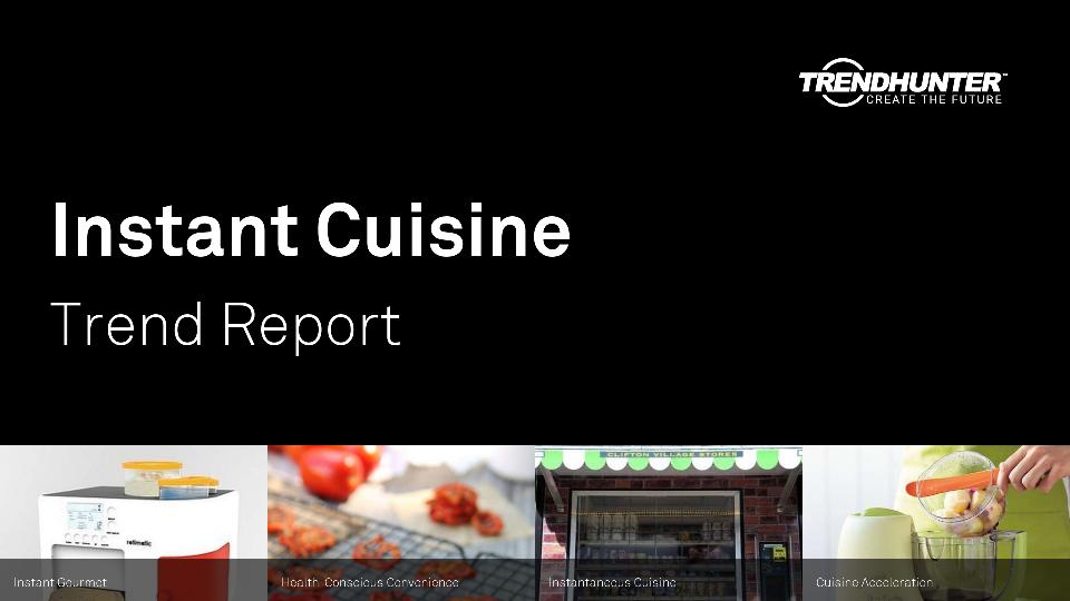 Instant Cuisine Trend Report Research