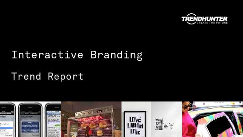 Interactive Branding Trend Report and Interactive Branding Market Research