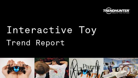 Interactive Toy Trend Report and Interactive Toy Market Research