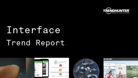 Interface Trend Report and Interface Market Research
