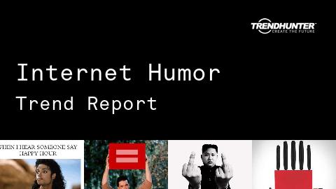 Internet Humor Trend Report and Internet Humor Market Research