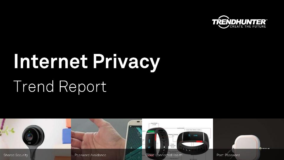 Internet Privacy Trend Report Research