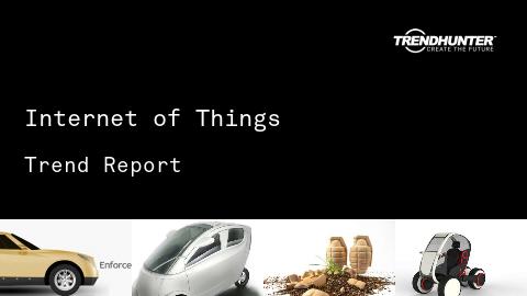 Internet of Things Trend Report and Internet of Things Market Research