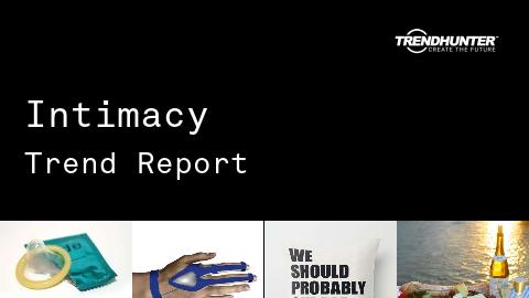 Intimacy Trend Report and Intimacy Market Research