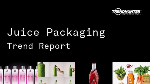 Juice Packaging Trend Report and Juice Packaging Market Research