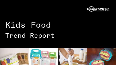 Kids Food Trend Report and Kids Food Market Research