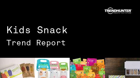 Kids Snack Trend Report and Kids Snack Market Research