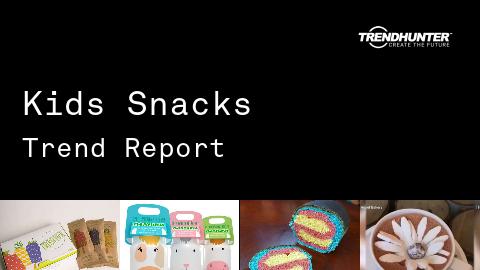 Kids Snacks Trend Report and Kids Snacks Market Research