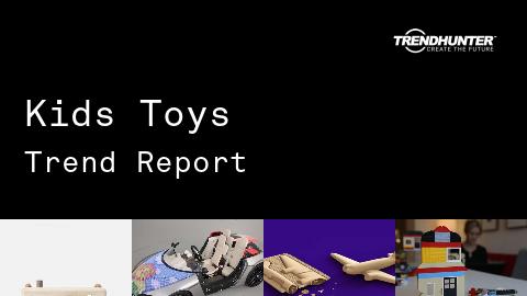 Kids Toys Trend Report and Kids Toys Market Research