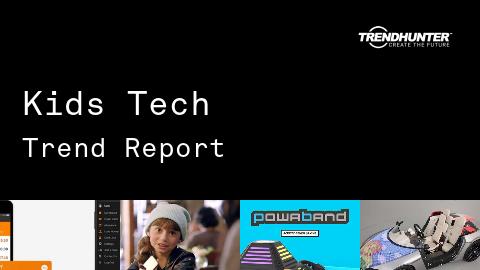 Kids Tech Trend Report and Kids Tech Market Research