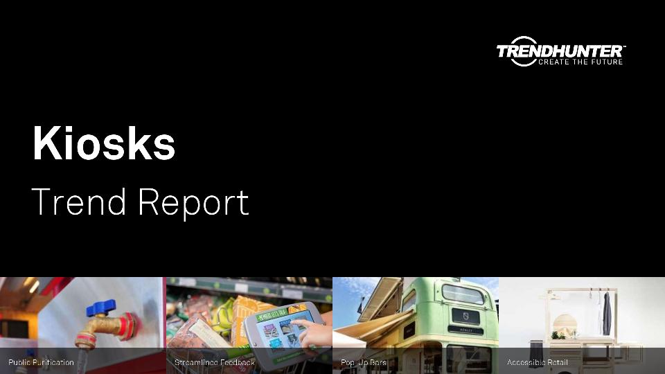 Kiosks Trend Report Research