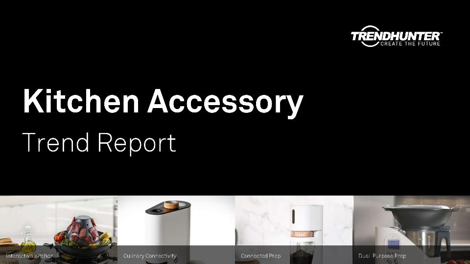 Kitchen Accessory Trend Report Research