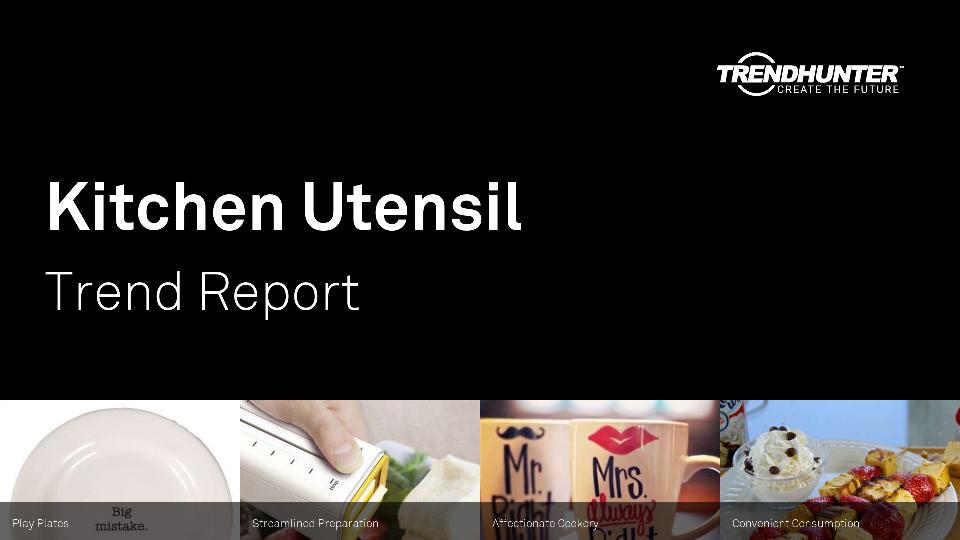 Kitchen Utensil Trend Report Research