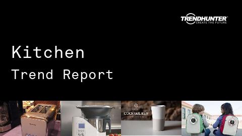 Kitchen Trend Report and Kitchen Market Research