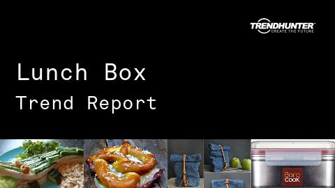Lunch Box Trend Report and Lunch Box Market Research