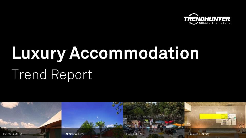 Luxury Accommodation Trend Report Research