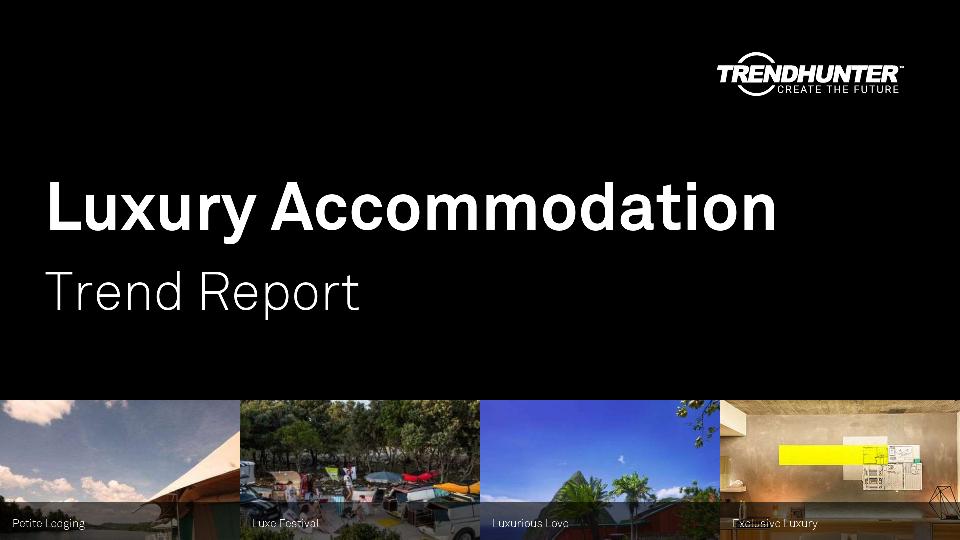 Luxury Accommodation Trend Report Research