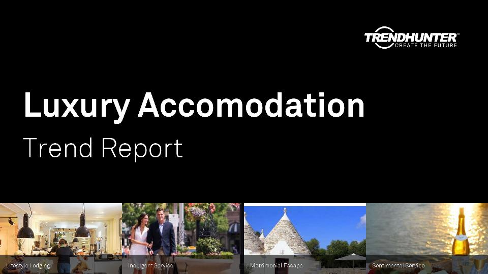 Luxury Accomodation Trend Report Research