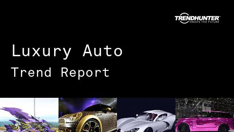 Luxury Auto Trend Report and Luxury Auto Market Research
