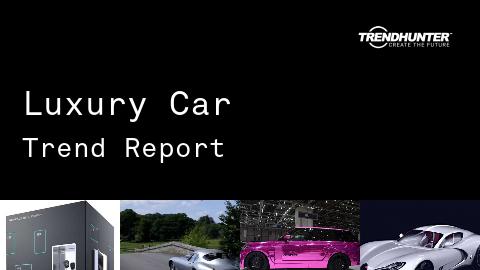Luxury Car Trend Report and Luxury Car Market Research
