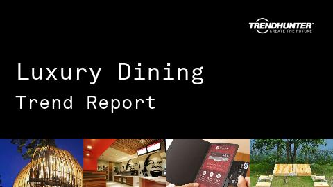 Luxury Dining Trend Report and Luxury Dining Market Research