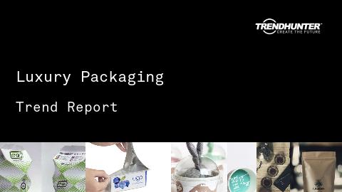 Luxury Packaging Trend Report and Luxury Packaging Market Research