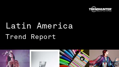 Latin America Trend Report and Latin America Market Research