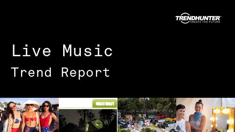 Live Music Trend Report and Live Music Market Research