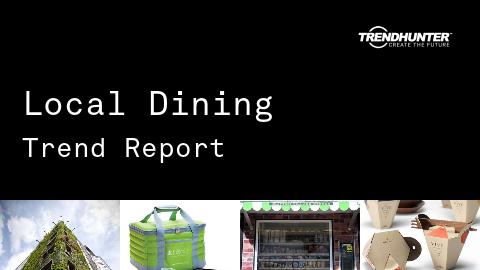 Local Dining Trend Report and Local Dining Market Research