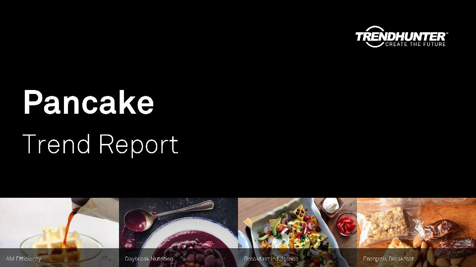 Pancake Trend Report Research