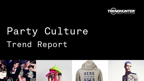 Party Culture Trend Report and Party Culture Market Research