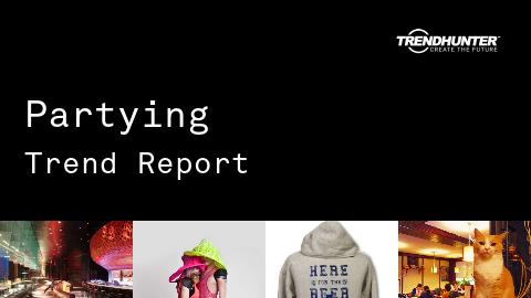 Partying Trend Report and Partying Market Research