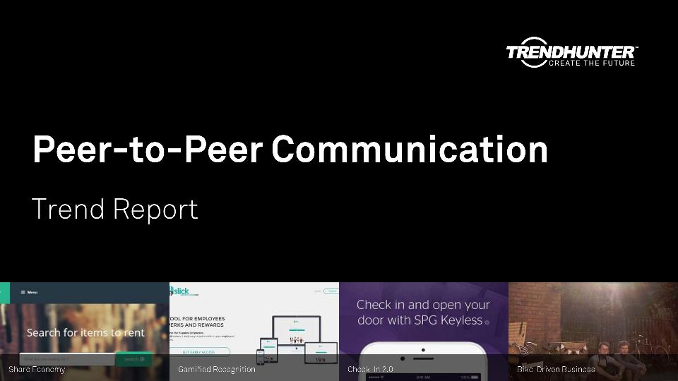 Peer-to-Peer Communication Trend Report Research