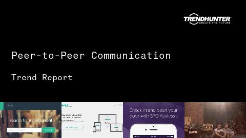 Peer-to-Peer Communication Trend Report and Peer-to-Peer Communication Market Research