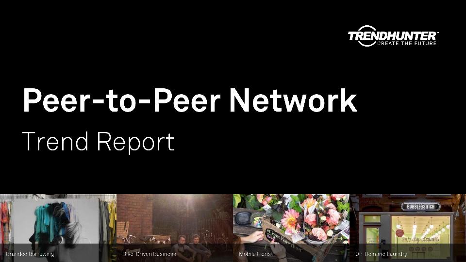 Peer-to-Peer Network Trend Report Research