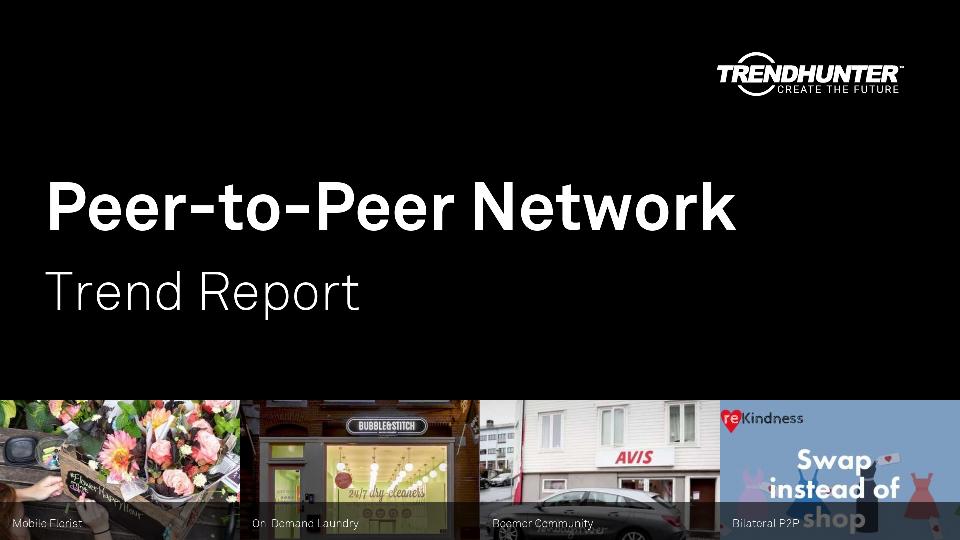 Peer-to-Peer Network Trend Report Research