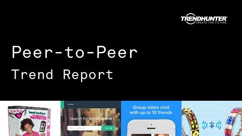 Peer-to-Peer Trend Report and Peer-to-Peer Market Research
