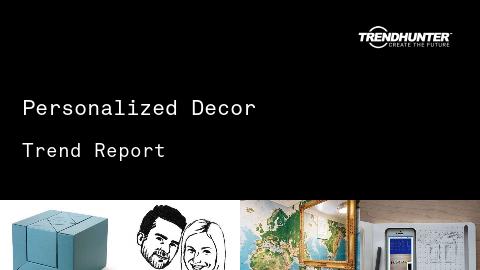 Personalized Decor Trend Report and Personalized Decor Market Research