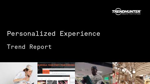 Personalized Experience Trend Report and Personalized Experience Market Research