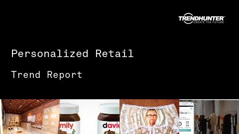 Personalized Retail Trend Report and Personalized Retail Market Research
