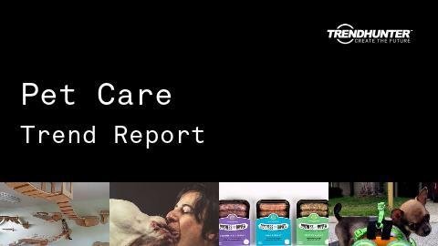 Pet Care Trend Report and Pet Care Market Research