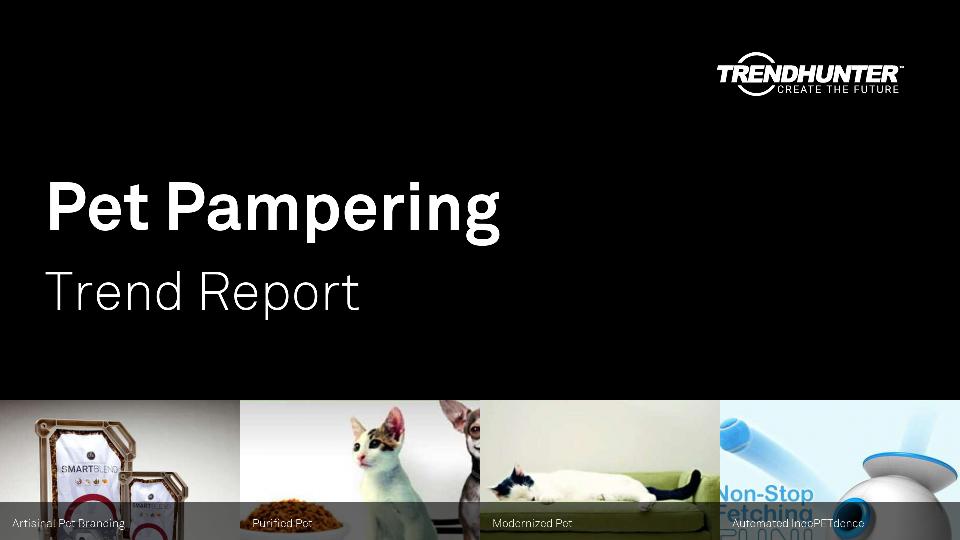 Pet Pampering Trend Report Research