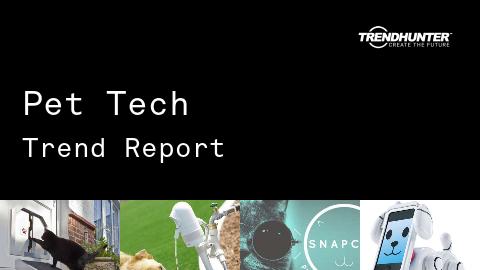 Pet Tech Trend Report and Pet Tech Market Research