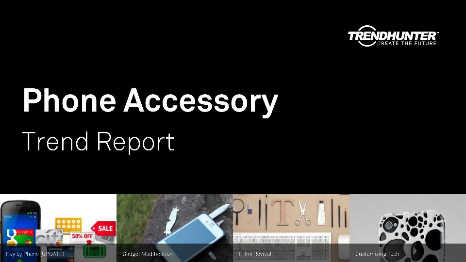 Phone Accessory Trend Report Research