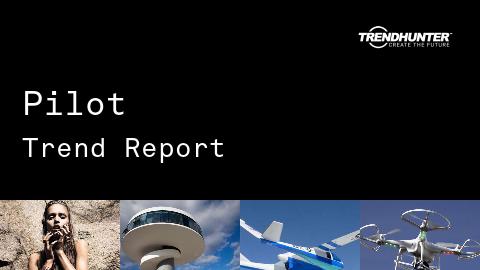 Pilot Trend Report and Pilot Market Research