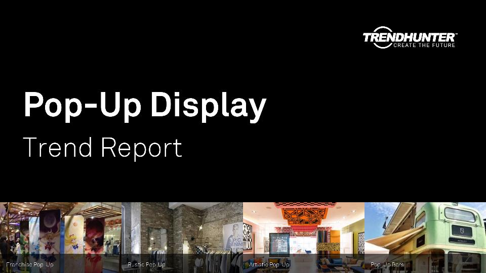 Pop-Up Display Trend Report Research