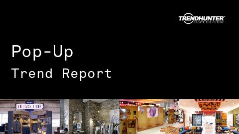 Pop-Up Trend Report and Pop-Up Market Research